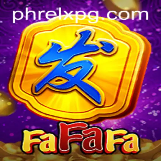 Discovering the Excitement of FaFaFa