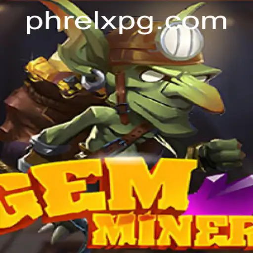 Discover the Thrilling World of GemMiner and the Mystery of PHRELX
