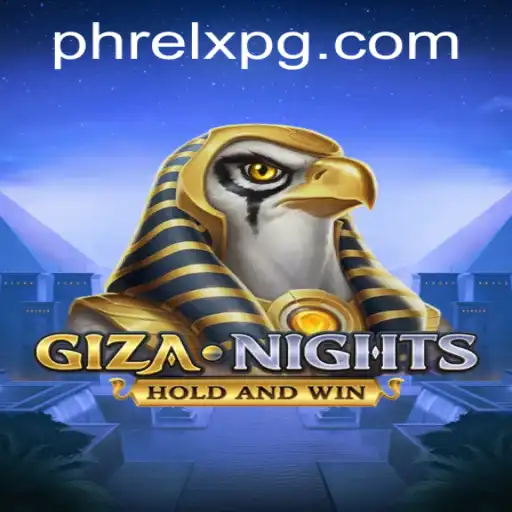 Unveiling the Mysteries of GizaNights: Embrace the Ancient with PHRELX