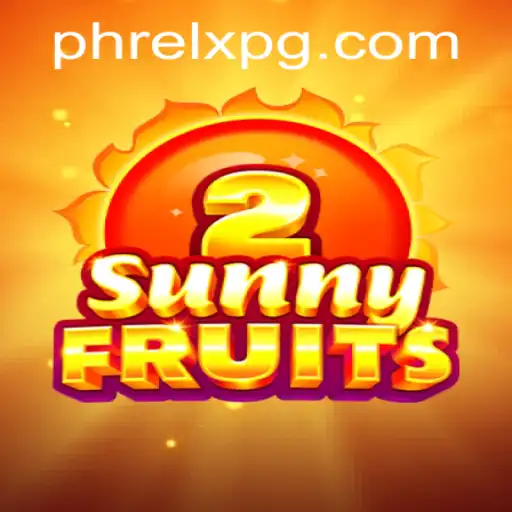 Exploring SunnyFruits2: A Fresh Gaming Experience with PHRELX